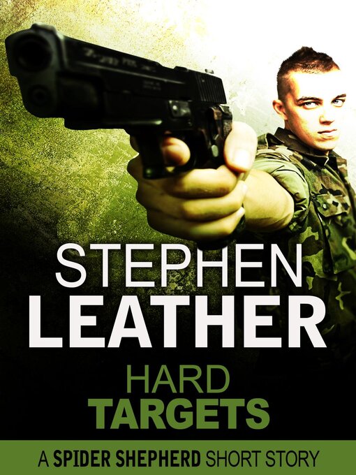 Title details for Hard Targets (A Spider Shepherd Short Story) by Stephen Leather - Available